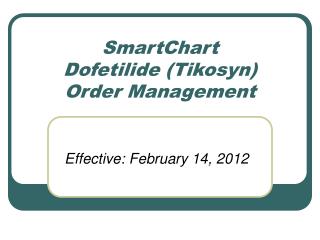 SmartChart Dofetilide (Tikosyn) Order Management