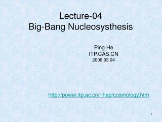 Lecture-04 Big-Bang Nucleosysthesis