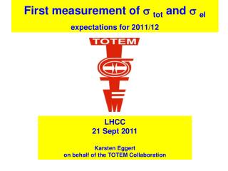 First measurement of s tot and s el expectations for 2011/12