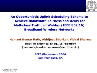 Hemant Kumar Rath, Abhijeet Bhorkar, Vishal Sharma Dept. of Electrical Engg., IIT-Bombay