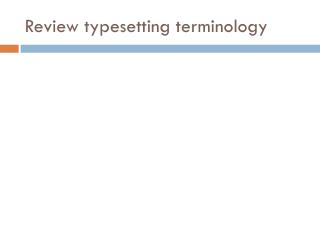 Review typesetting terminology