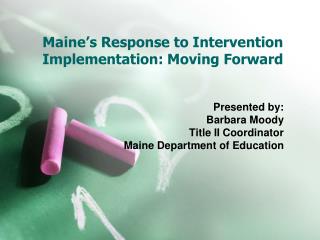 Maine’s Response to Intervention Implementation: Moving Forward