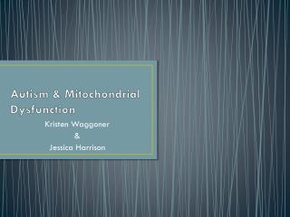 Autism &amp; Mitochondrial Dysfunction