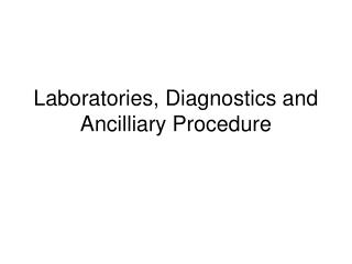 Laboratories, Diagnostics and Ancilliary Procedure