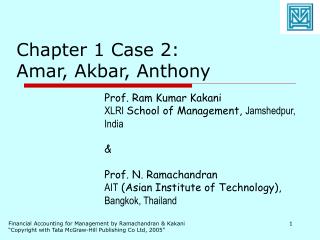 Chapter 1 Case 2: Amar, Akbar, Anthony