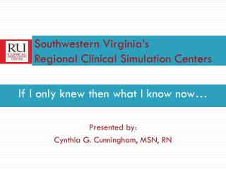 Southwestern Virginia’s Regional Clinical Simulation Centers