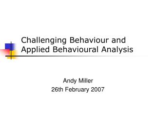 Challenging Behaviour and Applied Behavioural Analysis