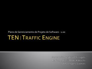 TEN | Traffic Engine