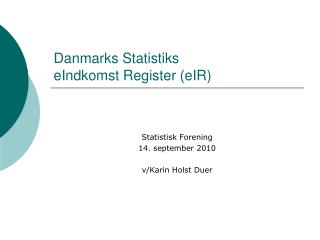 Danmarks Statistiks eIndkomst Register (eIR)