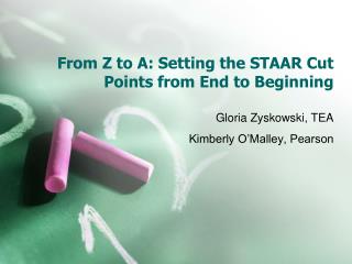 From Z to A: Setting the STAAR Cut Points from End to Beginning