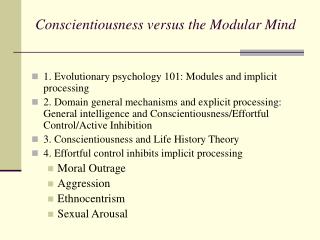 Conscientiousness versus the Modular Mind