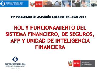 rol y funcionamiento del sistema financiero, de seguros, afp y unidad de inteligencia financiera
