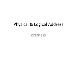 Physical &amp; Logical Address
