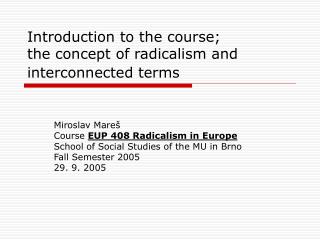 Introduction to the course; the concept of radicalism and interconnected terms