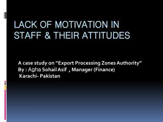 Lack of Motivation in staff &amp; their Attitudes