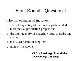 Final Round - Question 1