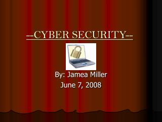 --CYBER SECURITY--