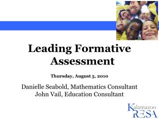 Leading Formative Assessment Thursday, August 5, 2010