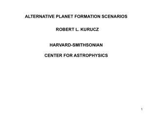 ALTERNATIVE PLANET FORMATION SCENARIOS