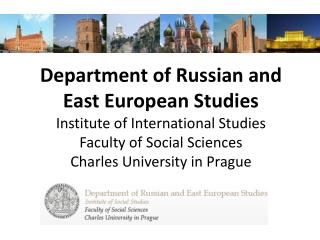 Department of Russian and East European Studies - Past and Present