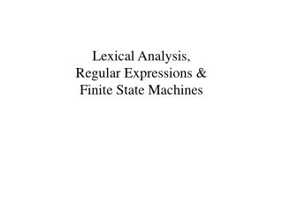 Lexical Analysis, Regular Expressions &amp; Finite State Machines