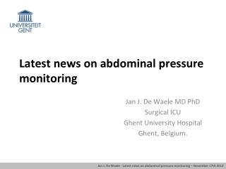 Latest news on abdominal pressure monitoring