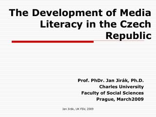 The Development of Media Literacy in the Czech Republic