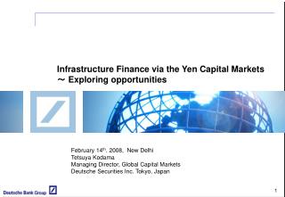 Infrastructure Finance via the Yen Capital Markets ～ Exploring opportunities