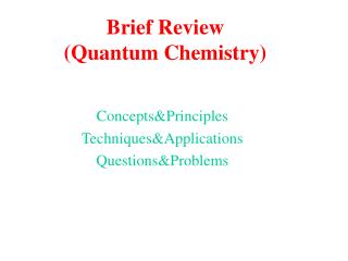 Brief Review (Quantum Chemistry)