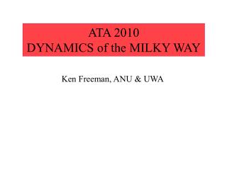 ATA 2010 DYNAMICS of the MILKY WAY