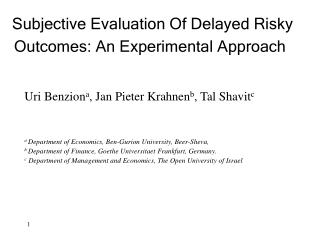 Subjective Evaluation Of Delayed Risky Outcomes: An Experimental Approach