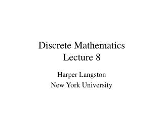 Discrete Mathematics Lecture 8