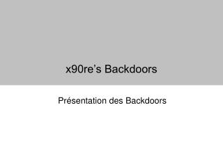 x90re’s Backdoors