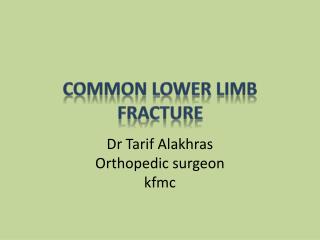 Common lower limb fracture