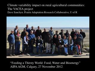 “Feeding a Thirsty World: Food, Water and Bioenergy” AIPA AGM, Calgary, 27 November 2012