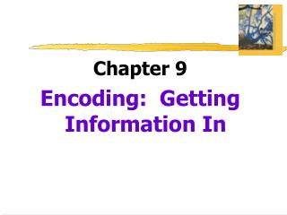 Chapter 9 Encoding: Getting Information In