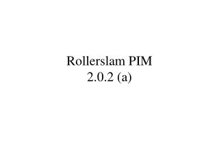 Rollerslam PIM 2.0.2 (a)