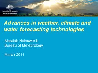 Advances in weather, climate and water forecasting technologies