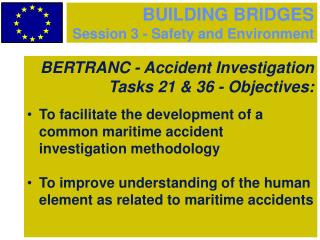 BUILDING BRIDGES Session 3 - Safety and Environment