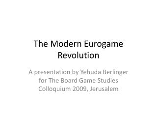 The Modern Eurogame Revolution