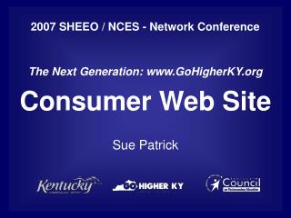 The Next Generation: GoHigherKY Consumer Web Site Sue Patrick