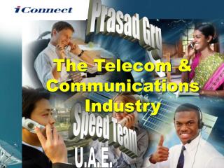 The Telecom &amp; Communications Industry