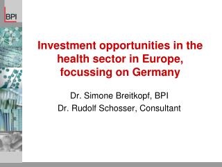 Investment opportunities in the health sector in Europe, focussing on Germany