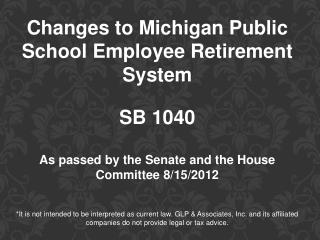 Changes to Michigan Public School Employee Retirement System SB 1040