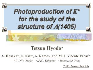 Photoproduction of K * for the study of the structure of L (1405)