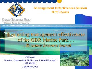 Evaluating management effectiveness of the GBR Marine Park.… …&amp; some lessons learnt