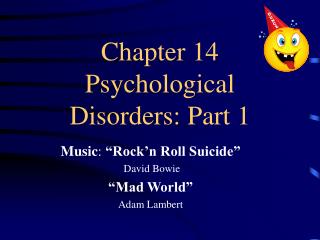Chapter 14 Psychological Disorders: Part 1