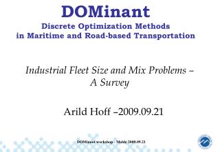 Industrial Fleet Size and Mix Problems – A Survey