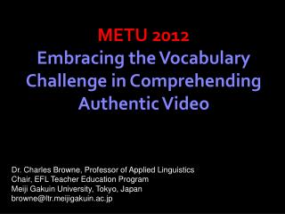 METU 2012 Embracing the Vocabulary Challenge in Comprehending Authentic Video