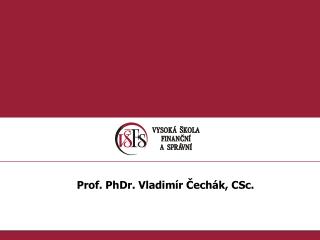 Prof. PhDr. Vladimír Čechák, CSc.